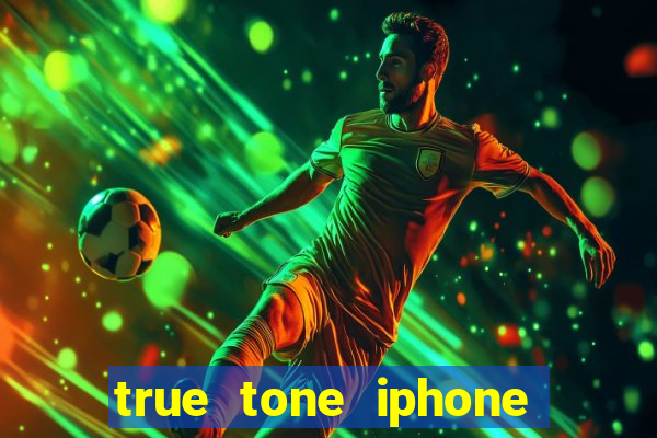 true tone iphone economiza energia